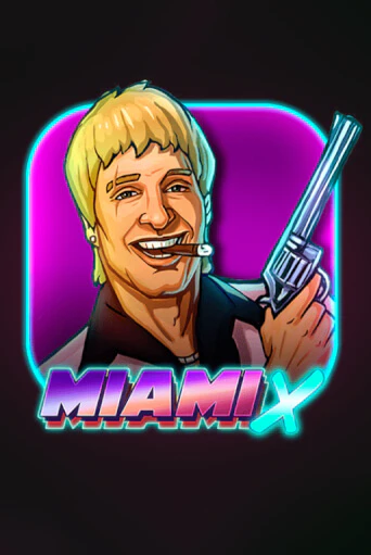 Бесплатная игра MiamiX | Вулкан Казино играть онлайн