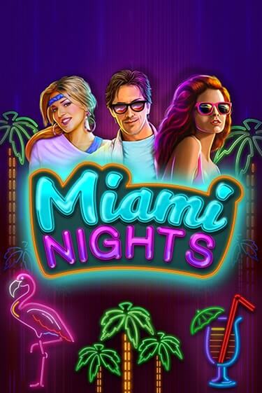 Бесплатная игра Miami Nights | Вулкан Казино играть онлайн