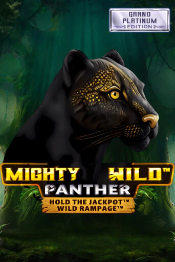 Бесплатная игра Mighty Wild: Panther Grand Platinum Edition | Вулкан Казино играть онлайн