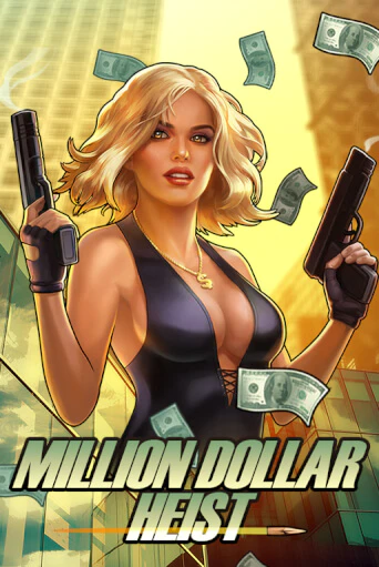 Бесплатная игра Million Dollar Heist | Вулкан Казино играть онлайн