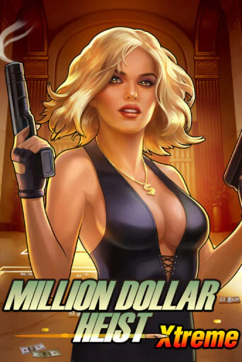 Бесплатная игра Million Dollar Heist Xtreme | Вулкан Казино играть онлайн