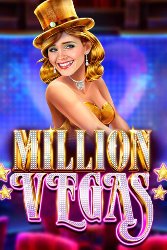 Бесплатная игра Million Vegas | Вулкан Казино играть онлайн