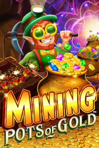 Бесплатная игра Mining Pots of Gold | Вулкан Казино играть онлайн