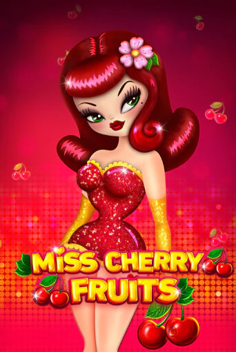 Бесплатная игра Miss Cherry Fruits | Вулкан Казино играть онлайн