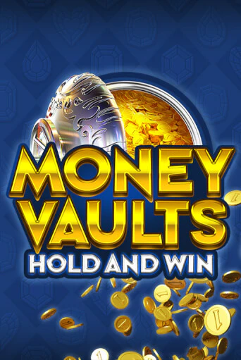 Бесплатная игра Money Vaults | Вулкан Казино играть онлайн