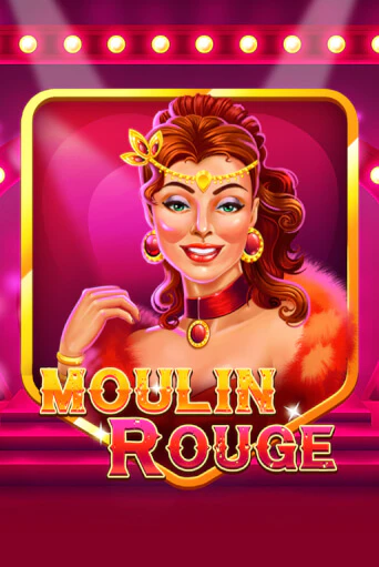 Бесплатная игра Moulin Rouge | Вулкан Казино играть онлайн