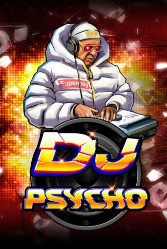 Бесплатная игра DJ Psycho | Вулкан Казино играть онлайн