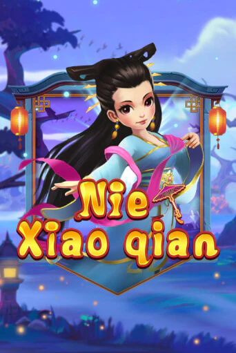 Бесплатная игра Nie Xiaoqian | Вулкан Казино играть онлайн