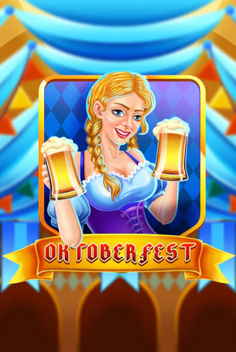 Бесплатная игра Oktoberfest | Вулкан Казино играть онлайн