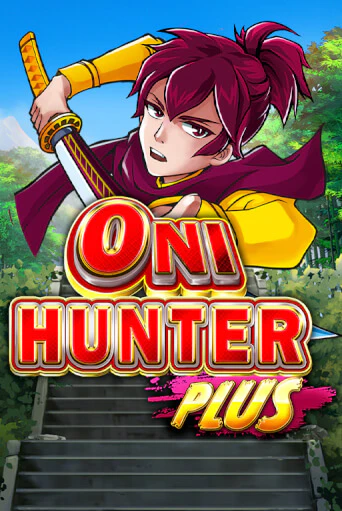 Бесплатная игра Oni Hunter Plus | Вулкан Казино играть онлайн