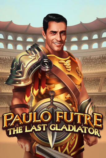 Бесплатная игра Paulo Futre The Last Gladiator | Вулкан Казино играть онлайн