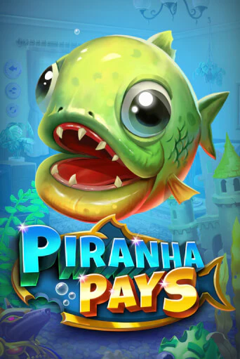 Бесплатная игра Piranha Pays | Вулкан Казино играть онлайн
