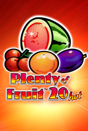 Бесплатная игра Plenty of Fruit 20 Hot | Вулкан Казино играть онлайн