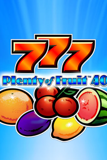Бесплатная игра Plenty of Fruit 40 | Вулкан Казино играть онлайн