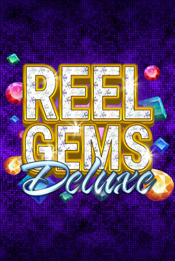 Бесплатная игра Reel Gems Deluxe | Вулкан Казино играть онлайн