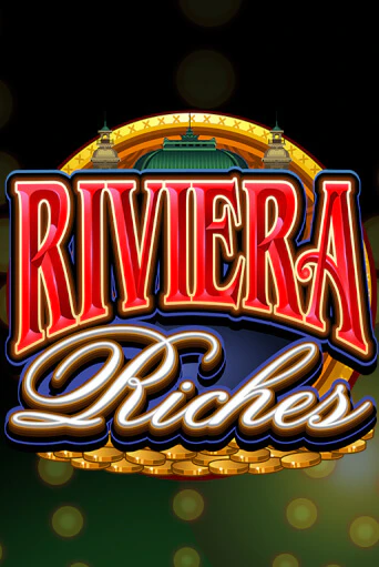 Бесплатная игра Riviera Riches | Вулкан Казино играть онлайн