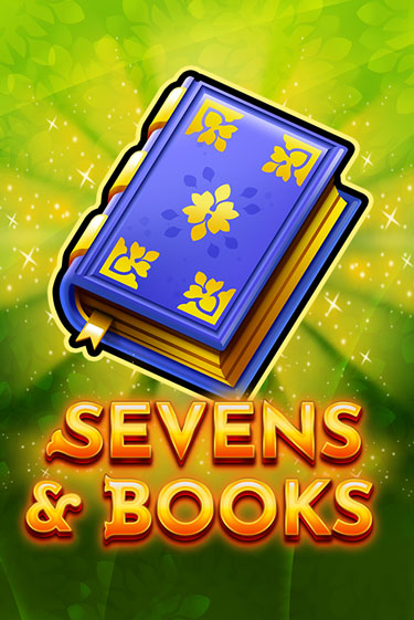 Бесплатная игра Sevens & Books | Вулкан Казино играть онлайн