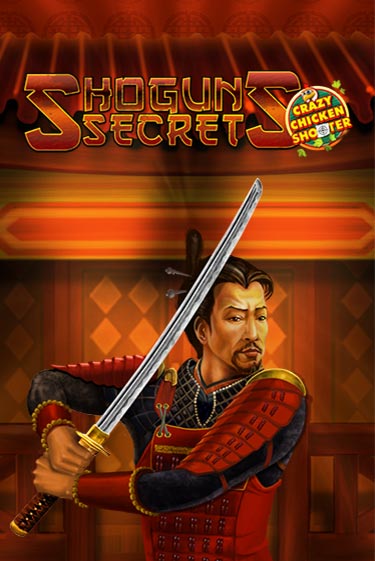 Бесплатная игра Shogun's Secret Crazy Chicken Shooter | Вулкан Казино играть онлайн