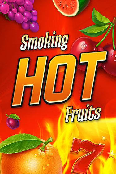 Бесплатная игра Smoking Hot Fruits | Вулкан Казино играть онлайн