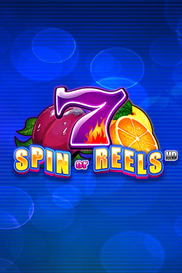 Бесплатная игра Spin or Reels HD | Вулкан Казино играть онлайн