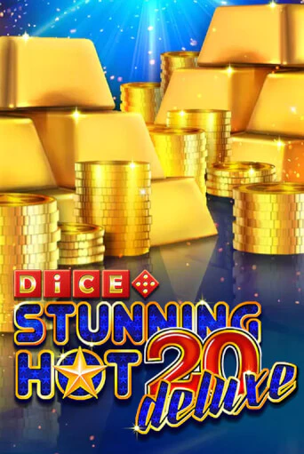 Бесплатная игра Stunning Hot 20 Deluxe Dice | Вулкан Казино играть онлайн