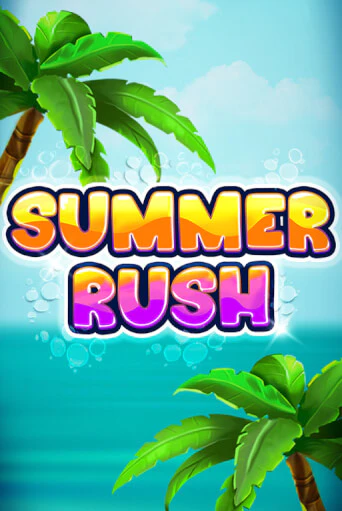 Бесплатная игра Summer Rush | Вулкан Казино играть онлайн