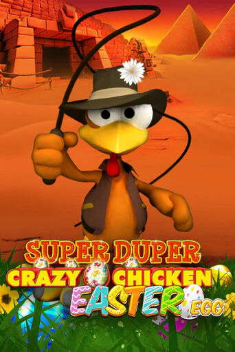 Бесплатная игра Super Duper Crazy Chicken Easter Egg | Вулкан Казино играть онлайн