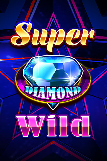 Бесплатная игра Super Diamond Wild | Вулкан Казино играть онлайн
