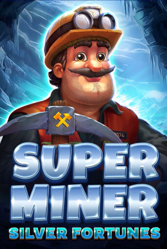 Бесплатная игра Super Miner - Silver Fortunes | Вулкан Казино играть онлайн