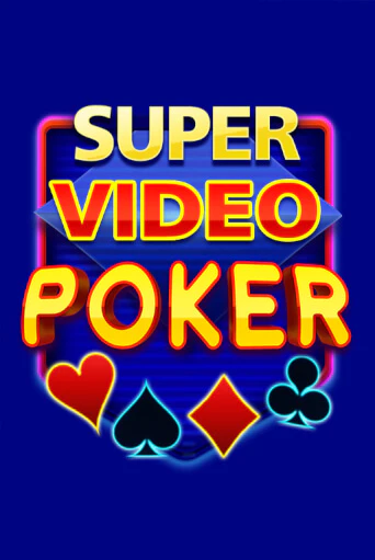 Бесплатная игра Super Video Poker | Вулкан Казино играть онлайн
