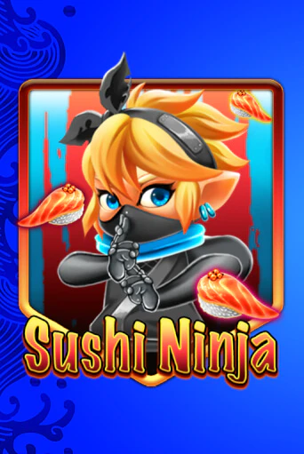 Бесплатная игра Sushi Ninja | Вулкан Казино играть онлайн