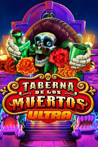 Бесплатная игра Taberna De Los Muertos Ultra | Вулкан Казино играть онлайн