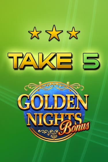 Бесплатная игра Take 5 Golden Nights | Вулкан Казино играть онлайн