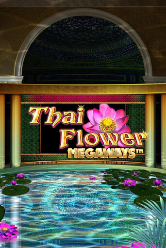 Бесплатная игра Thai Flower Megaways™ | Вулкан Казино играть онлайн