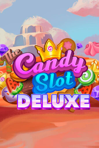Бесплатная игра The Candy Slot Deluxe | Вулкан Казино играть онлайн