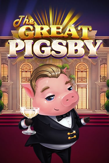 Бесплатная игра The Great Pigsby | Вулкан Казино играть онлайн