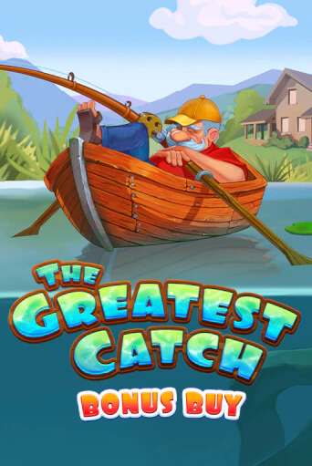Бесплатная игра The Greatest Catch Bonus Buy | Вулкан Казино играть онлайн