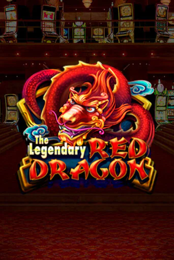 Бесплатная игра The Legendary Red Dragon | Вулкан Казино играть онлайн