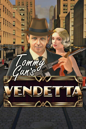 Бесплатная игра Tommy Gun´s Vendetta | Вулкан Казино играть онлайн