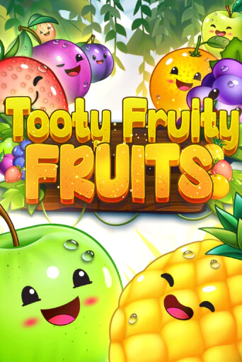 Бесплатная игра Tooty Fruity Fruits | Вулкан Казино играть онлайн