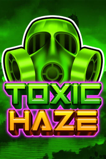 Бесплатная игра Toxic Haze | Вулкан Казино играть онлайн