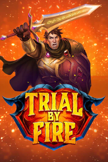 Бесплатная игра Trial By Fire | Вулкан Казино играть онлайн