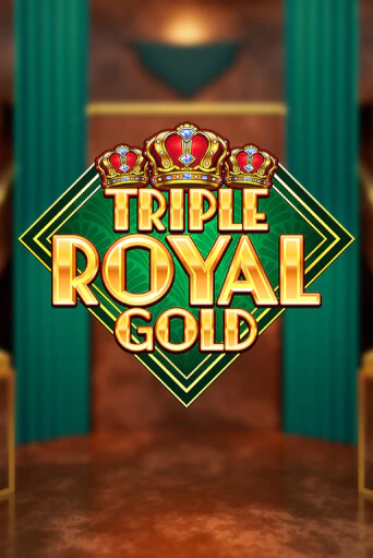 Бесплатная игра Triple Royal Gold | Вулкан Казино играть онлайн
