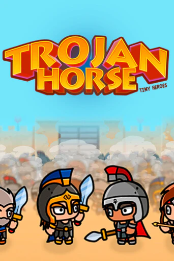 Бесплатная игра Trojan Horse Tiny Heroes | Вулкан Казино играть онлайн
