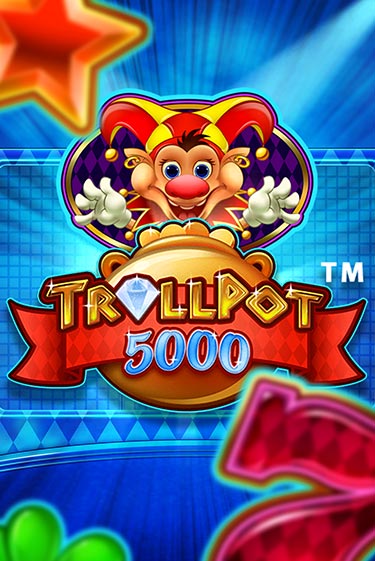 Бесплатная игра Trollpot 5000 | Вулкан Казино играть онлайн