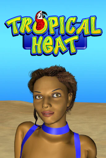 Бесплатная игра Tropical Heat | Вулкан Казино играть онлайн