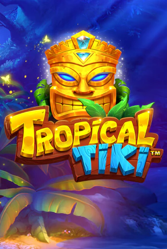 Бесплатная игра Tropical Tiki | Вулкан Казино играть онлайн