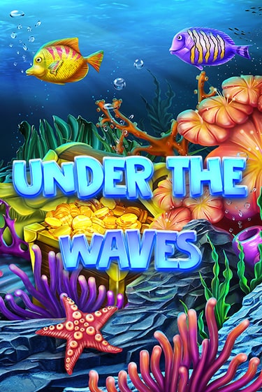Бесплатная игра Under The Waves | Вулкан Казино играть онлайн