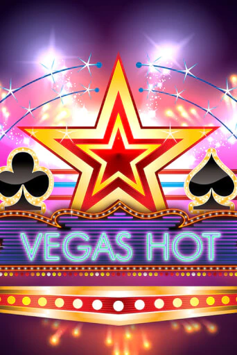 Бесплатная игра Vegas Hot | Вулкан Казино играть онлайн