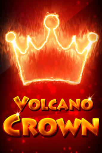 Бесплатная игра Volcano Crown | Вулкан Казино играть онлайн